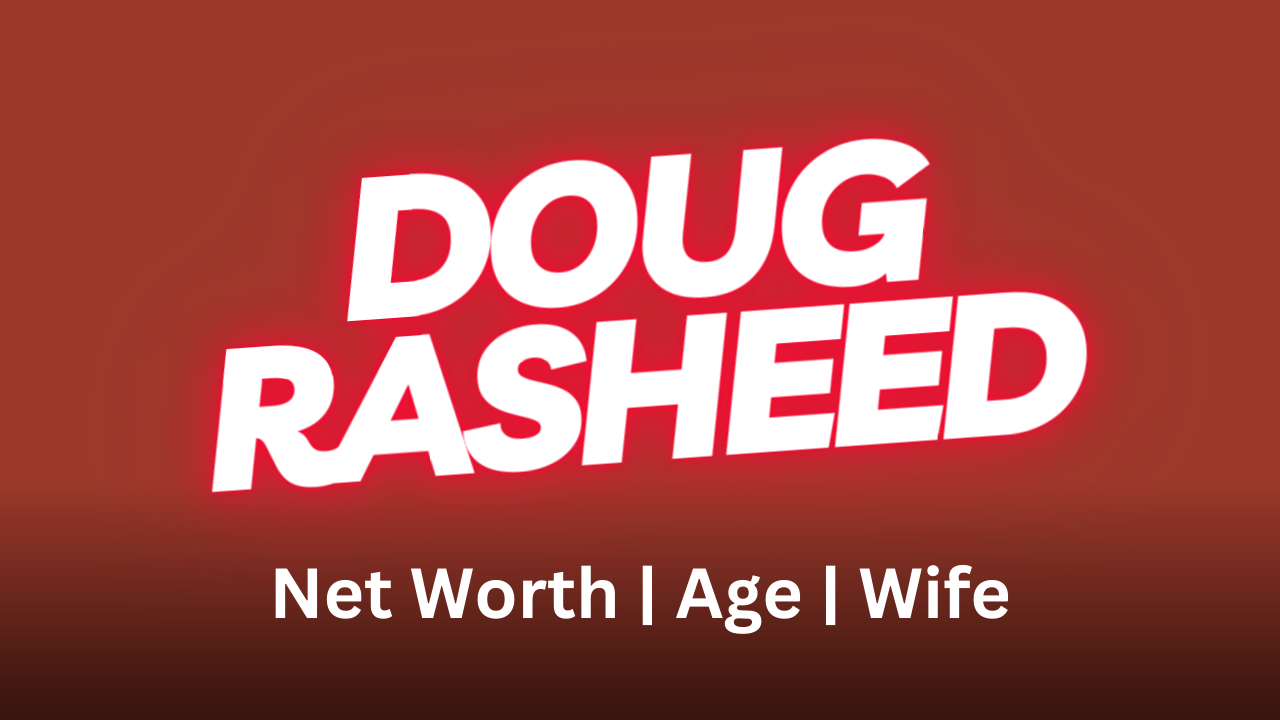 Doug Rasheed Wiki, Relationship, Net Worth 2024, Age, Height, Weight